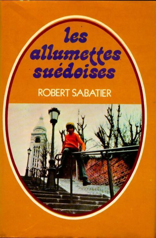Livrenpoche : Les allumettes suédoises - Robert Sabatier - Livre