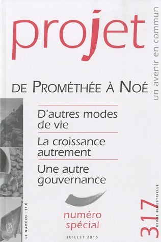 Livrenpoche : Projet 317 juillet 2010. De Prométhée à Noé - Collectif - Livre