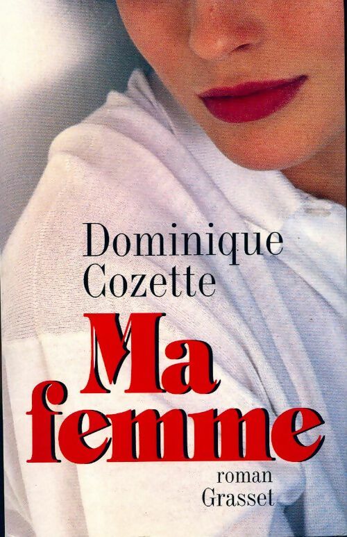 Livrenpoche : Ma femme - Dominique Cozette - Livre