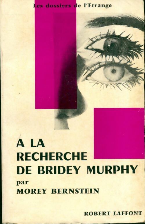 Livrenpoche : A la recherche de Bridey Murphy - Morey Bernstein - Livre