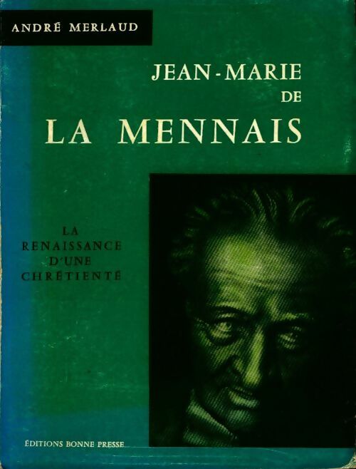 Livrenpoche : Jean-Marie De La Mennais. La renaissance d'une chrétienté - André Merlaud - Livre