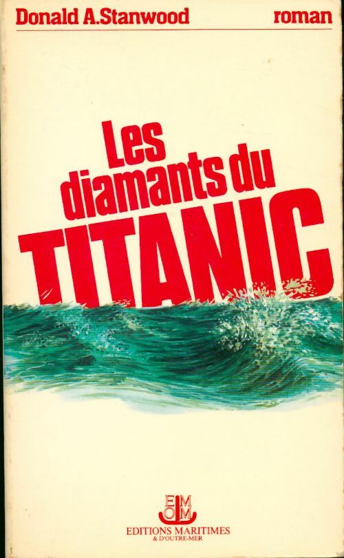 Livrenpoche : Les diamants du Titanic - Donald A Stanwood - Livre