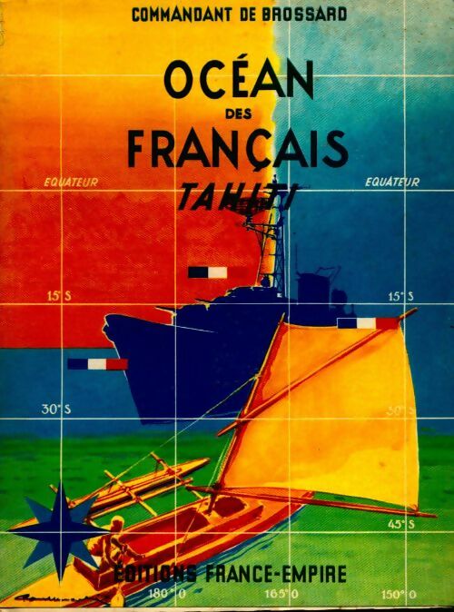 Livrenpoche : Océan des Français Tome I : Tahiti - Capitaine De Vaisseau De Brossard - Livre