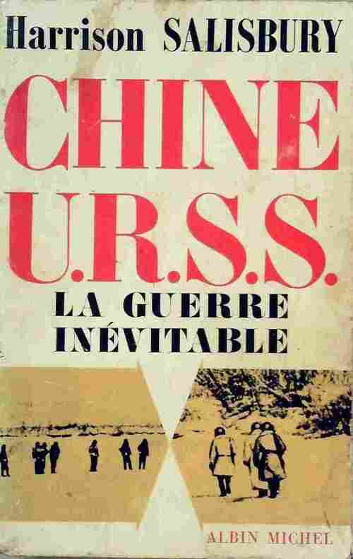 Livrenpoche : Chine-U.R.S.S. La guerre inévitable - Harrison Salisbury - Livre