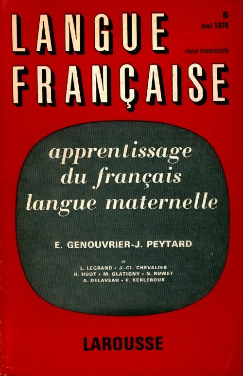 Livrenpoche : Langue francaise n°6, mai 1970. Apprentissage du français, langue maternelle - Collectif - Livre
