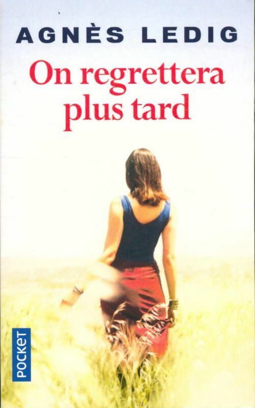 Livrenpoche : On regrettera plus tard - Agnès Ledig - Livre