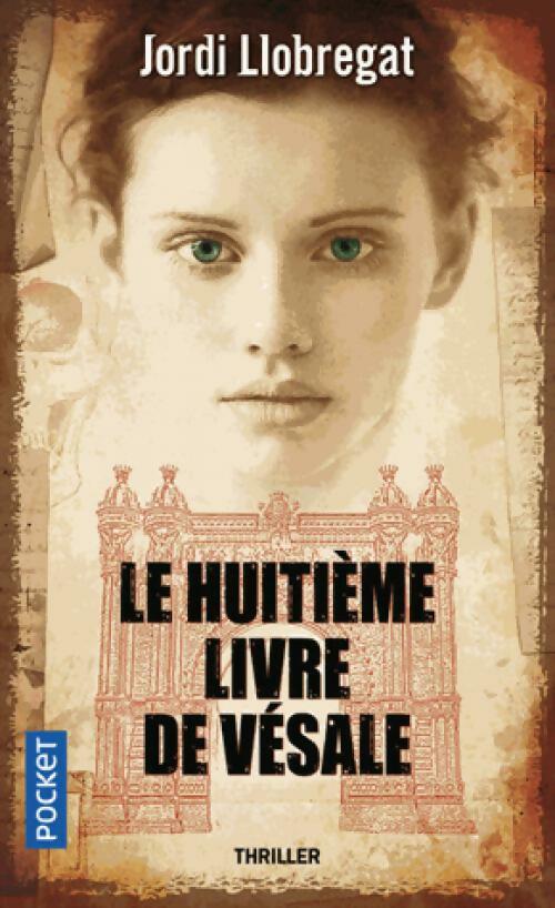 Le huitième livre de Vésale - Jordi Llobregat - Livre