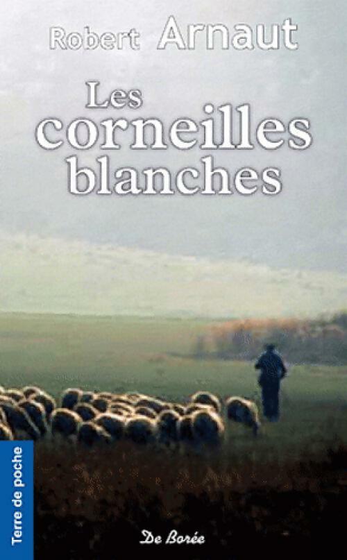 Livrenpoche : Les corneilles blanches - Robert Arnaut - Livre