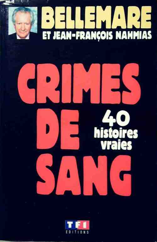 Livrenpoche : Crimes de sang Tome I - Jean-François Nahmias - Livre
