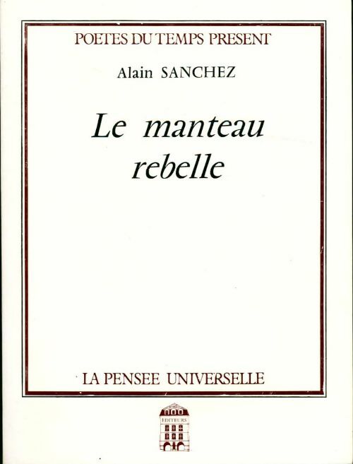 Livrenpoche : Le manteau rebelle - Alain Sanchez - Livre
