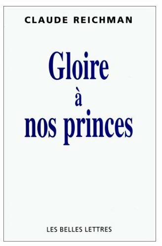 Livrenpoche : Gloire à nos princes - Claude Reichman - Livre