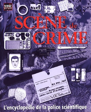 Livrenpoche : Scène de crime. L'encyclopédie de la police scientifique - Richard Platt - Livre