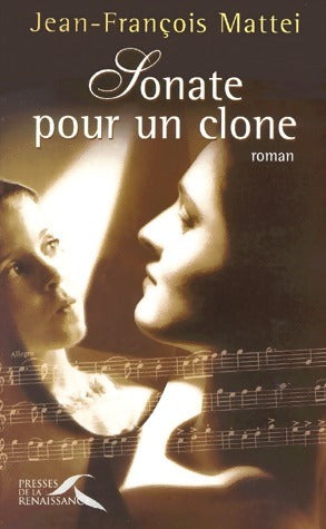 Livrenpoche : Sonate pour un clone - Jean-François Mattéi - Livre