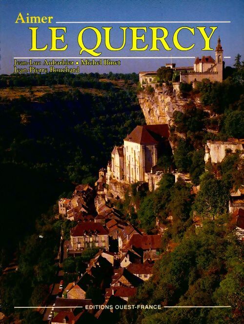 Livrenpoche : Aimer Le Quercy - Collectif - Livre