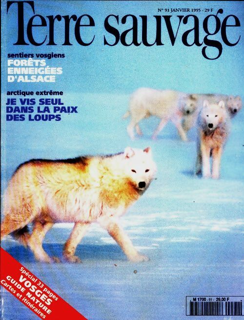 Livrenpoche : Terre sauvage n°91 : Forêts enneigées d'Alsace / Je vis seul dans la paix des loups - Collectif - Livre