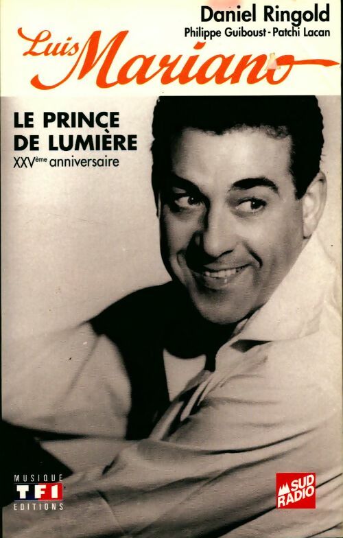 Livrenpoche : Luis Mariano. Le prince de lumière - Daniel Ringold - Livre