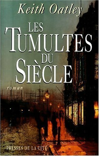 Livrenpoche : Les Tumultes du Siècle - Keith Oatley - Livre