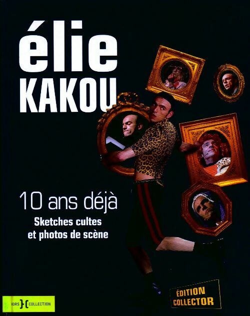 Livrenpoche : Elie Kakou. 10 ans deja - Elie Kakou - Livre