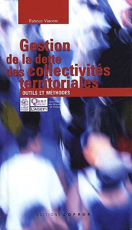 Livrenpoche : Gestion de la dette des collectivités territoriales. Outils et méthodes - Fabrice Vincent - Livre