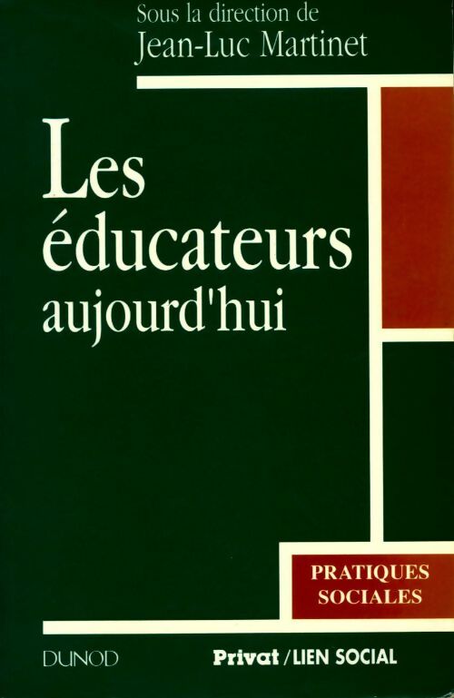 Livrenpoche : Les éducateurs aujourd'hui - Jean-Luc Martinet - Livre