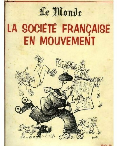 Livrenpoche : La société française en mouvement. Supplément aux dossiers et documents du monde - Collectif - Livre