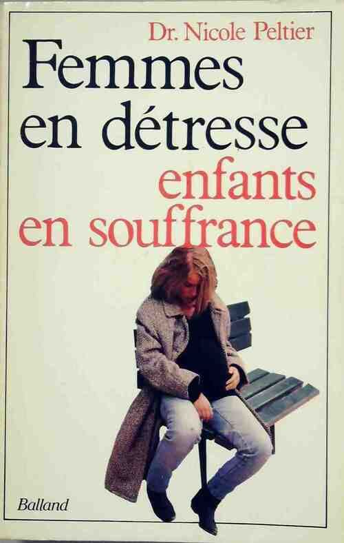 Livrenpoche : Femmes en détresse, enfants en souffrance - Nicole Peltier - Livre