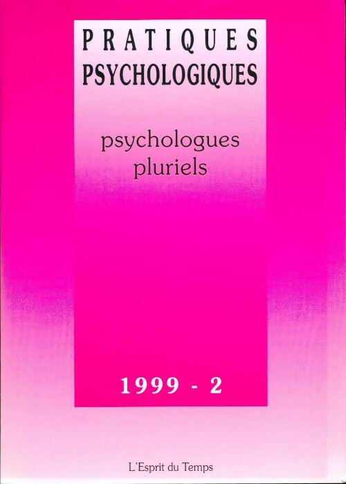 Livrenpoche : Pratiques psychologiques n°2/1999 : Psychologues pluriels - Collectif - Livre
