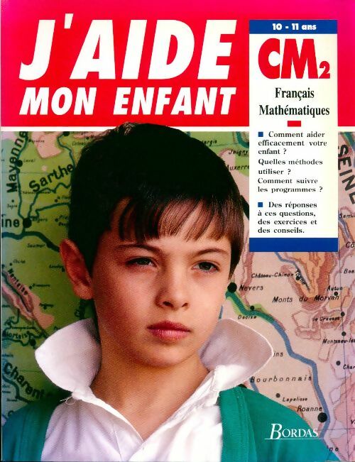 Livrenpoche : J'aide mon enfant CM2 : Français / Mathématiques - Françoise Pasquis-Dumont - Livre