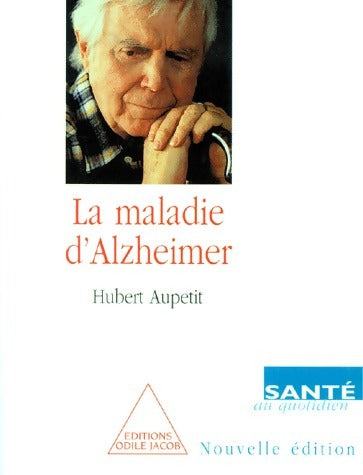 Livrenpoche : La maladie d'Alzheimer - Hubert Aupetit - Livre