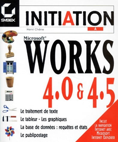Livrenpoche : Microsoft Works 4.0 et 4.5 - Henri Chêne - Livre