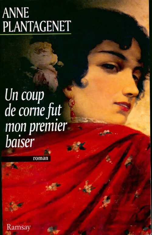 Livrenpoche : Un coup de corne fut mon premier baiser - Anne Plantagenet - Livre