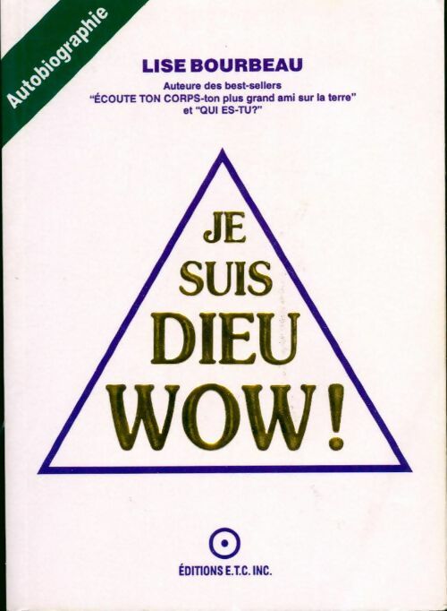 Livrenpoche : Je suis dieu... wow ! - Lise Bourbeau - Livre