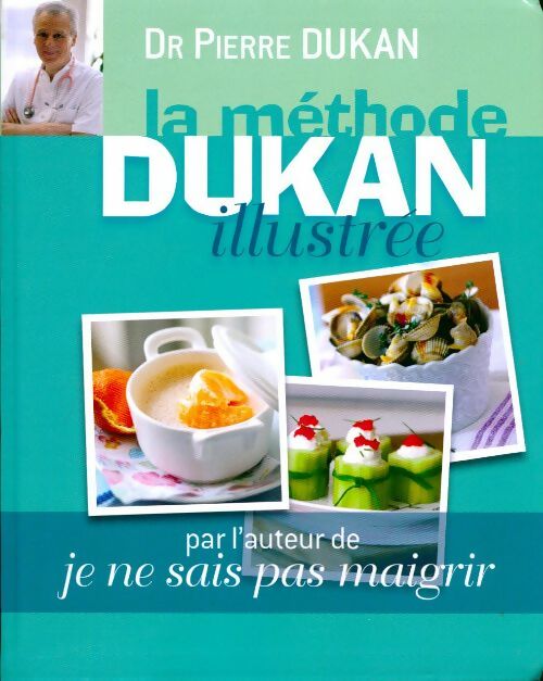 Livrenpoche : La méthode Dukan illustrée - Pierre Dukan - Livre