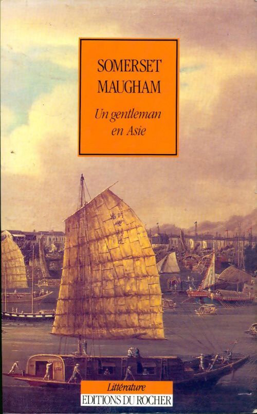 Un gentleman en Asie - Somerset Maugham - Livre