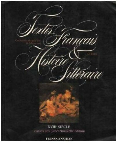Livrenpoche : Textes Français et Histoire Littéraire XVIIIe siècle - Henri Mitterand - Livre