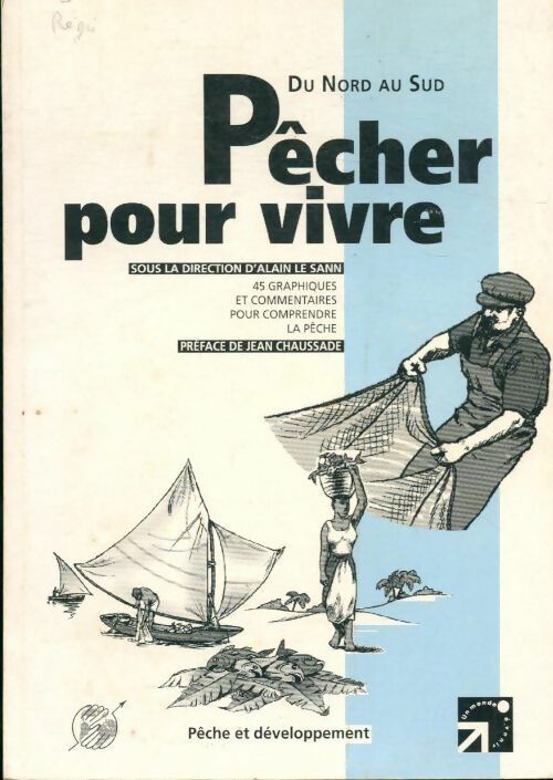 Livrenpoche : Du Nord au Sud. Pêcher pour vivre - Alain Le Sann - Livre