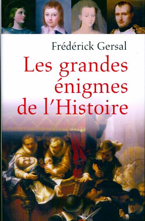 Livrenpoche : Les grandes énigmes de l'histoire - Frédéric Gersal - Livre