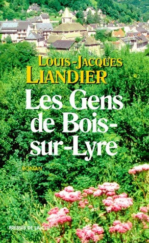 Livrenpoche : Les gens de Bois-sur-Lyre - Louis-Jacques Liandier - Livre