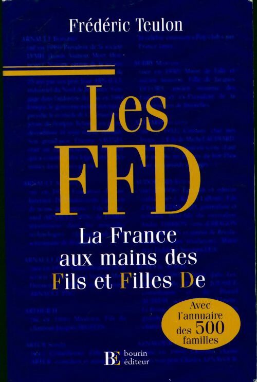 Livrenpoche : Les FFD. La France aux mains des fils et filles de - Frédéric Teulon - Livre