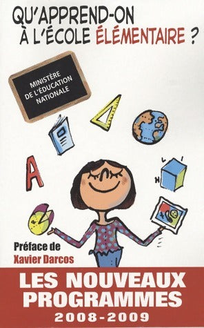 Livrenpoche : Qu'apprend-on à l'école élémentaire? Les nouveaux programmes 2008-2009 - Collectif - Livre