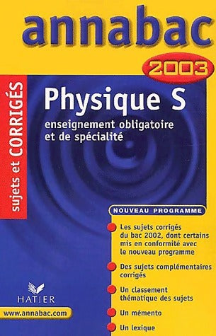 Livrenpoche : Physique terminale S, enseignement obligatoire et de spécialité, sujets et corrigés 2003 - Collectif - Livre