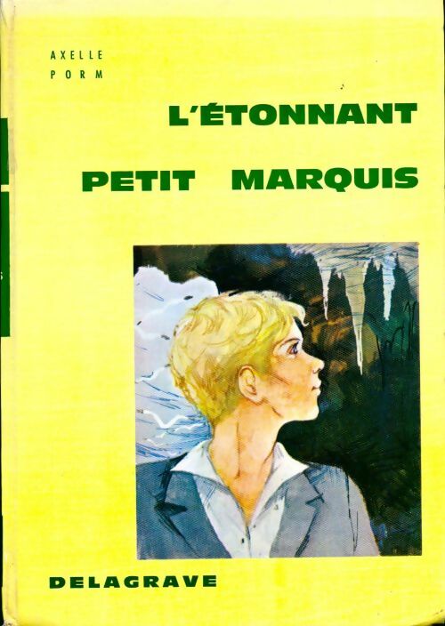 Livrenpoche : L'étonnant petit marquis - Axelle Porm - Livre