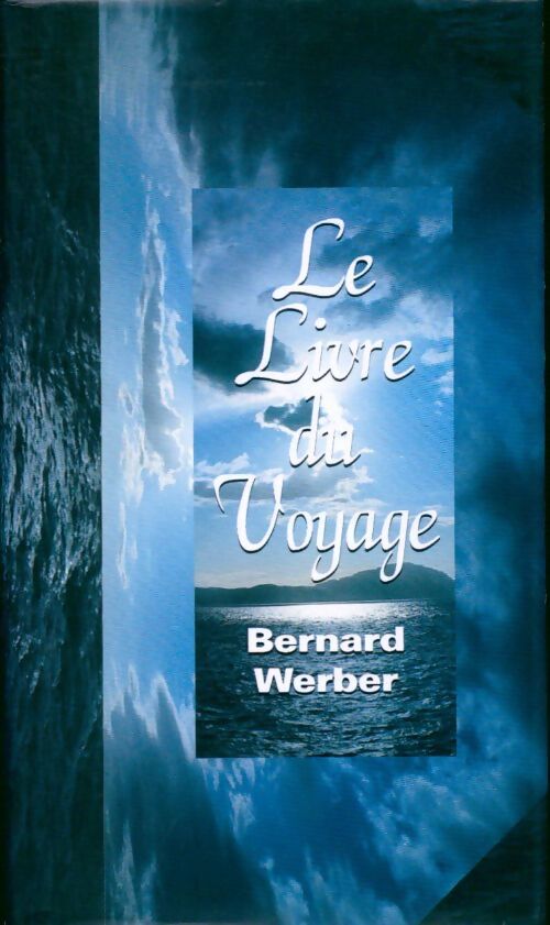Le livre du voyage - Bernard Werber - Livre