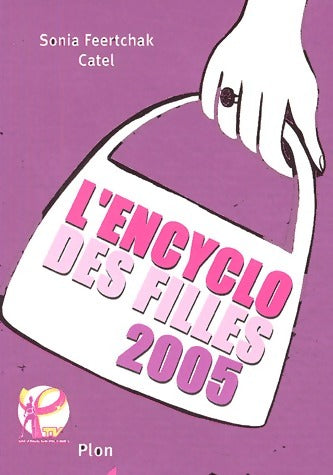 Livrenpoche : L'encyclo des filles 2005 - Sonia Feertchak - Livre