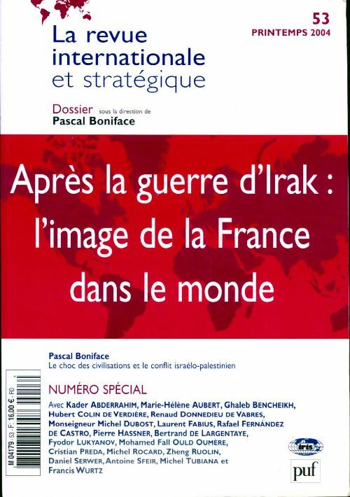Livrenpoche : Revue internationale et stratégique n°53 : La perception de la France dans le monde à la suite de la crise irakienne - Collectif - Livre
