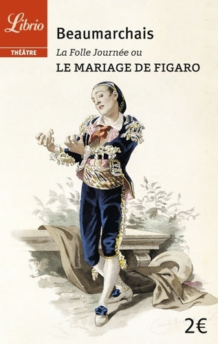 Livrenpoche : Le mariage de Figaro - Beaumarchais, Pierre-Augustin Beaumarchais - Livre