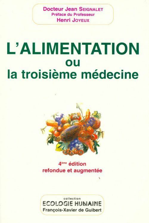 Livrenpoche : L'alimentation ou la troisième médecine - Jean Seignalet - Livre