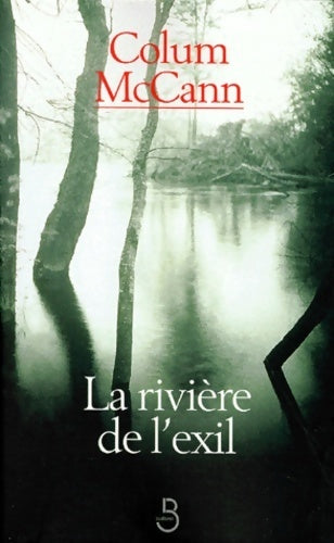 Livrenpoche : La rivière de l'exil - Colum McCann - Livre