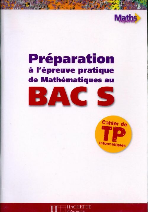 Livrenpoche : Préparation à l'épreuve pratique de mathématiques au bac S. Cahier de TP informatiques - Maxime Cocault - Livre