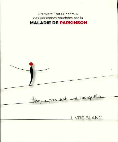 Livrenpoche : Premiers Etats Généraux des personnes touchées par la maladie de Parkinson - Collectif - Livre